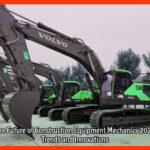 The Future of Construction Equipment Mechanics 2025 Trends and Innovations