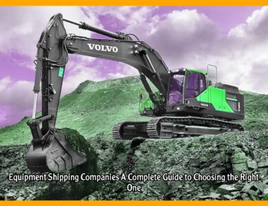 Equipment Shipping Companies A Complete Guide to Choosing the Right One