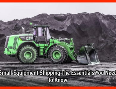Small Equipment Shipping The Essentials You Need to Know