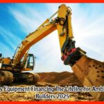 Heavy Equipment Financing The Lifeline for Ambitious Builders 2025